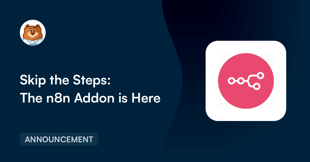 Skip the Tedious Steps: The n8n Addon is Here